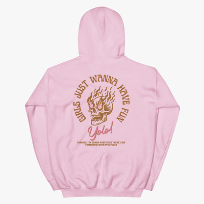 Girls Just Wanna Have Fun Hoodie
