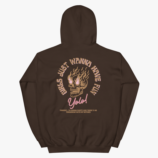 Girls Just Wanna Have Fun Hoodie