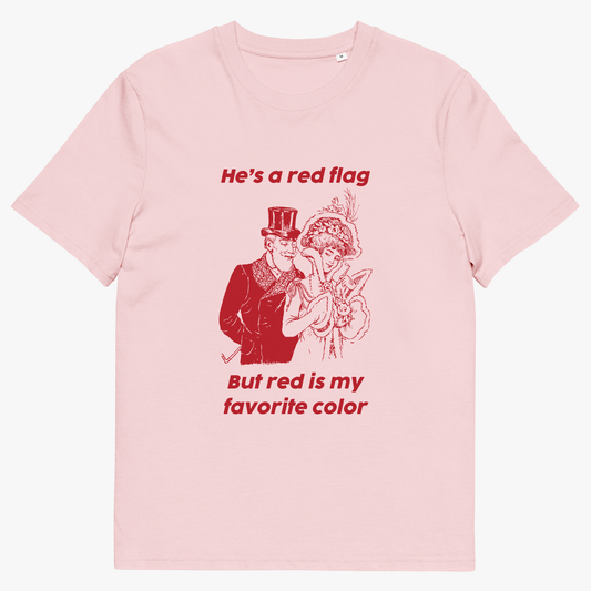 He's A Red Flag T-shirt